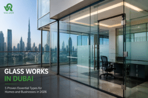 glass works in Dubai - Valuer UAE glass doors windows partitions curtain wall supplier