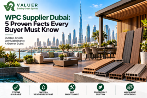 WPC supplier Dubai 2026 - Valuer UAE co-extruded composite decking flooring wall cladding supplier UAE